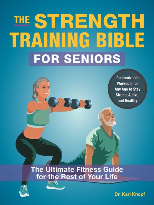 Title details for The Strength Training Bible for Seniors by Karl Knopf - Wait list